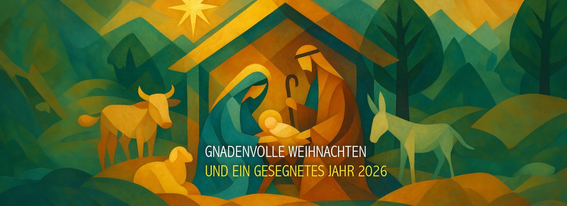 Frohe Weihnachten und ein gesegnetes Jahr 2026